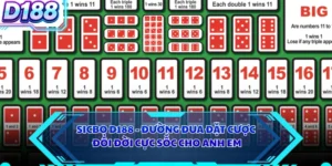 Sicbo D188 - Đường Đua Đặt Cược Đổi Đời Cực Sốc Cho Anh Em
